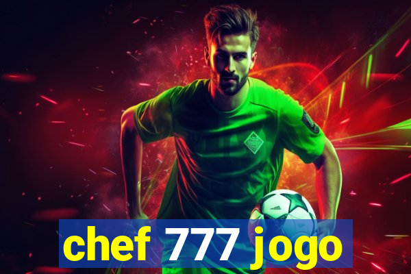 chef 777 jogo