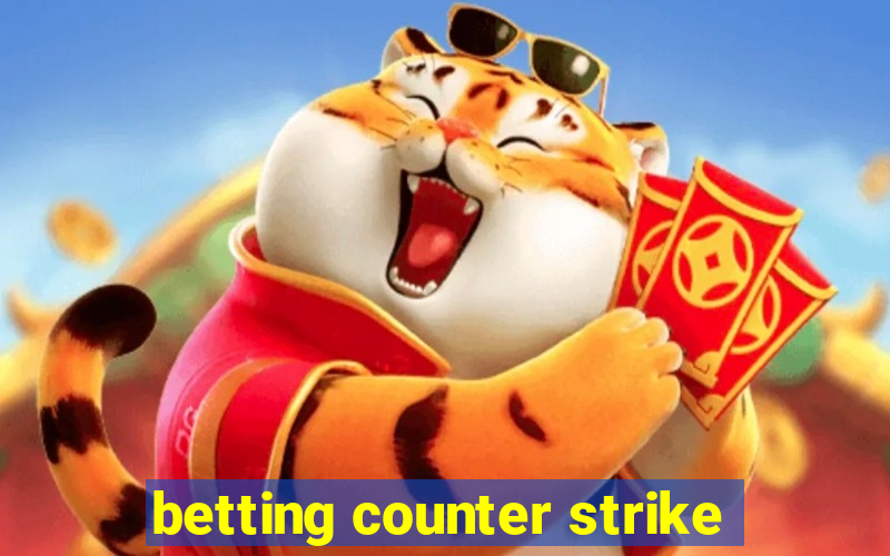 betting counter strike