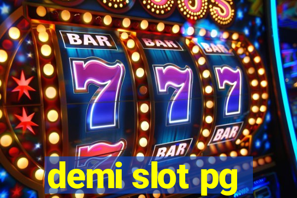 demi slot pg