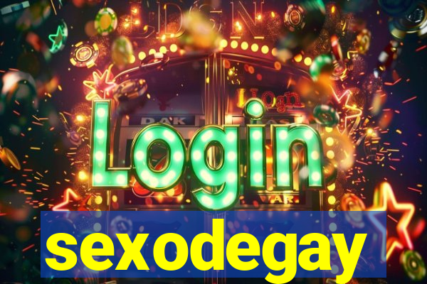 sexodegay