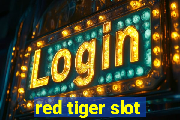 red tiger slot