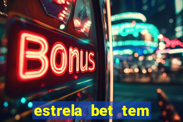 estrela bet tem limite de saque