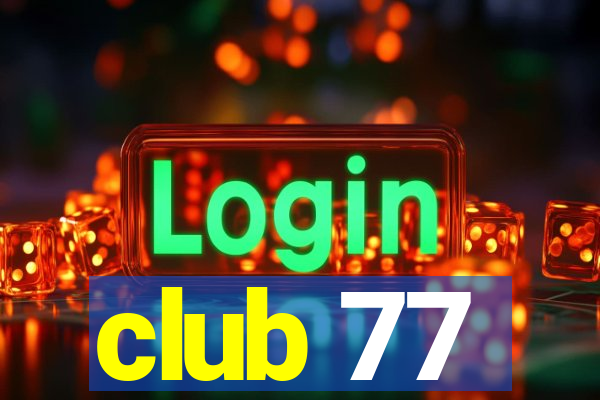 club 77