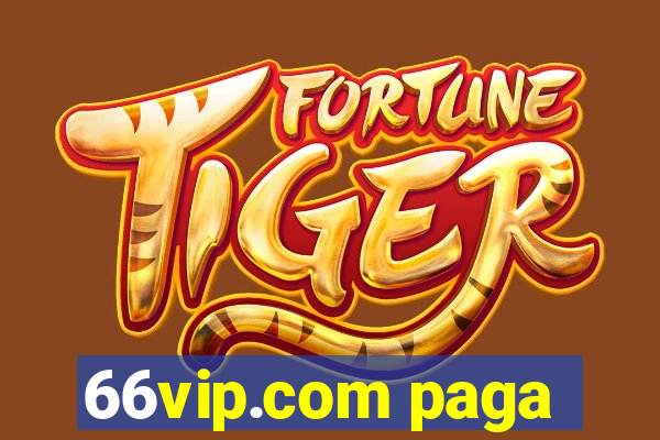 66vip.com paga