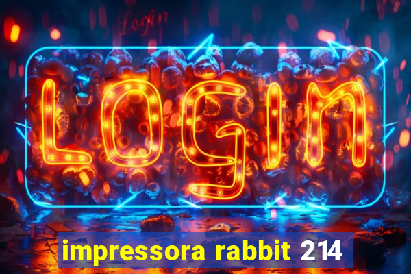 impressora rabbit 214