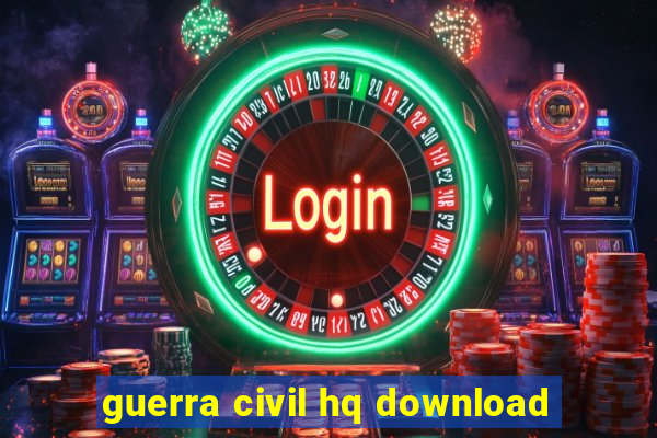 guerra civil hq download