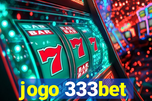 jogo 333bet