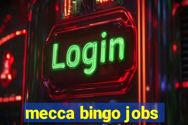 mecca bingo jobs