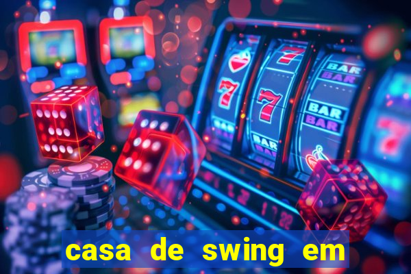 casa de swing em foz do igua莽u