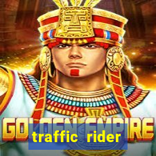 traffic rider dinheiro infinito