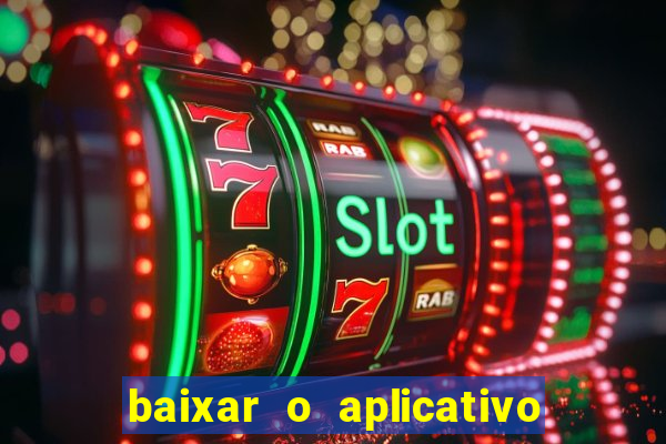 baixar o aplicativo esporte bet