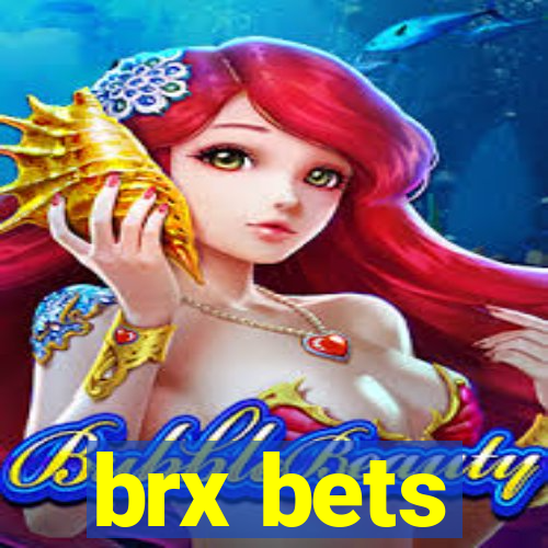 brx bets