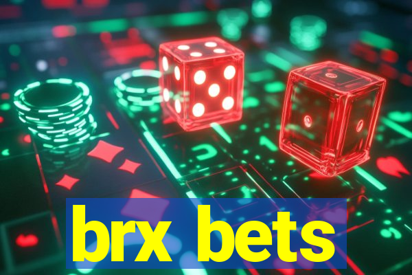 brx bets