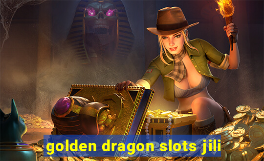 golden dragon slots jili