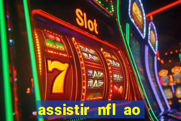 assistir nfl ao vivo multicanais