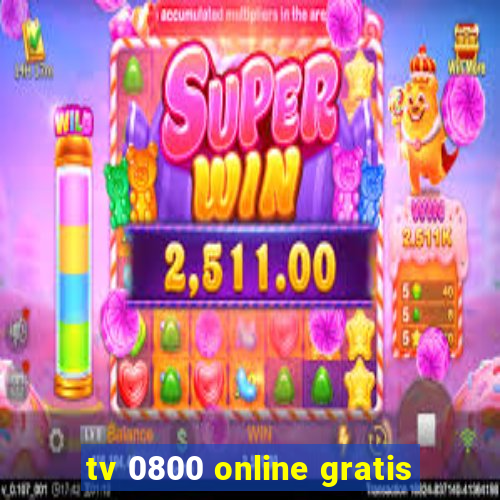 tv 0800 online gratis