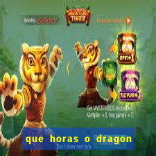 que horas o dragon fortune paga