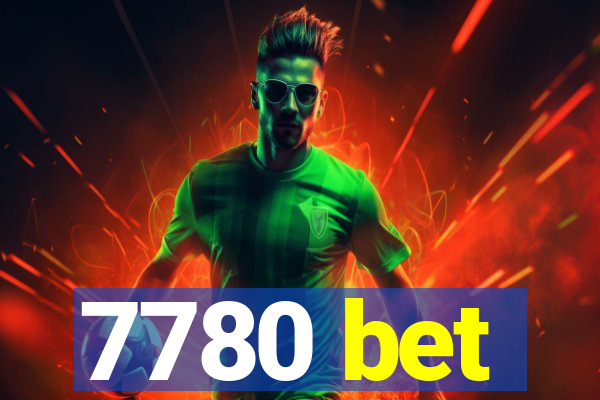 7780 bet