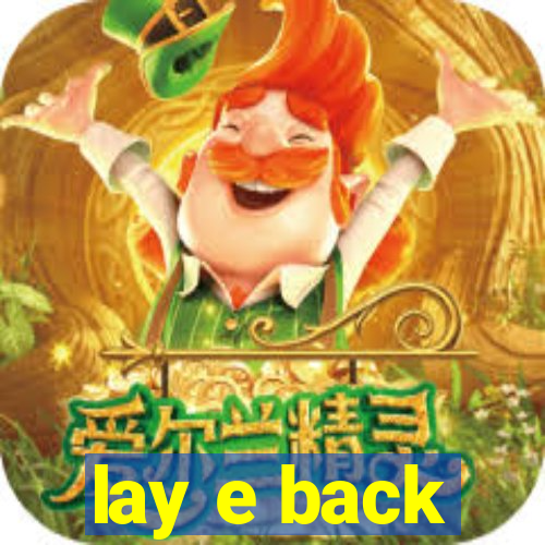 lay e back