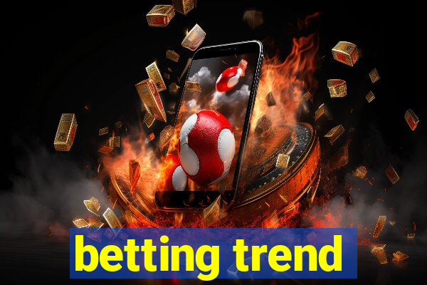 betting trend