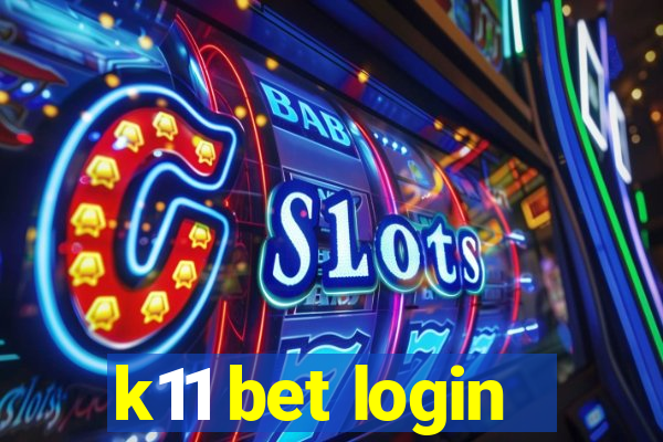 k11 bet login