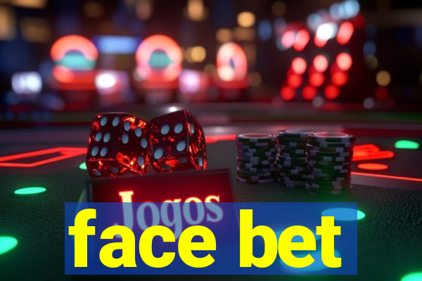 face bet