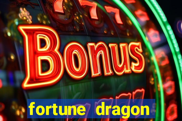 fortune dragon melhor horário para jogar