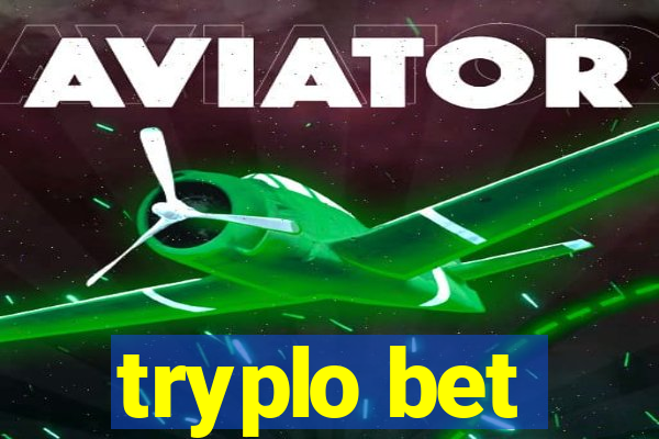 tryplo bet