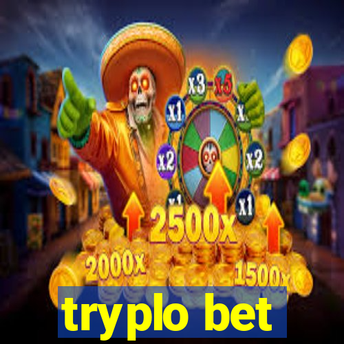 tryplo bet