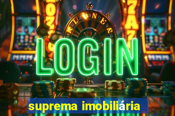 suprema imobiliária