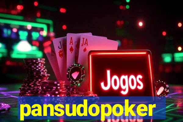 pansudopoker