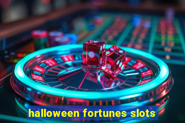 halloween fortunes slots