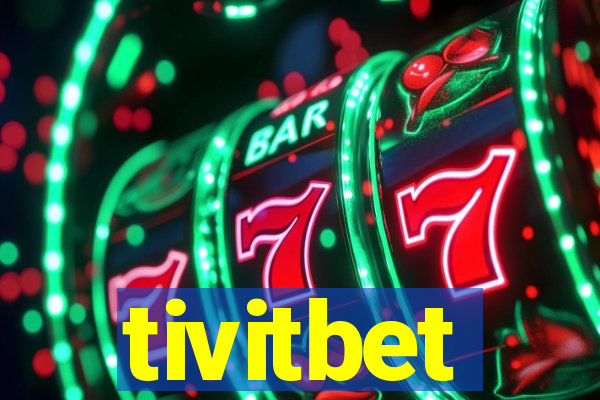 tivitbet