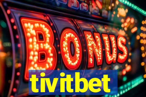 tivitbet