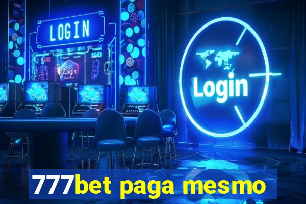 777bet paga mesmo