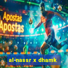 al-nassr x dhamk