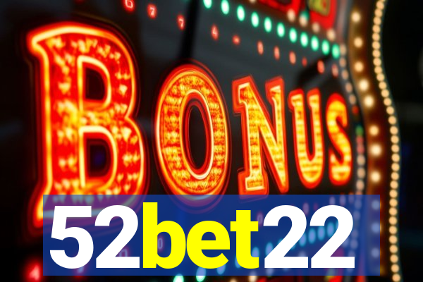 52bet22