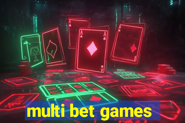 multi bet games