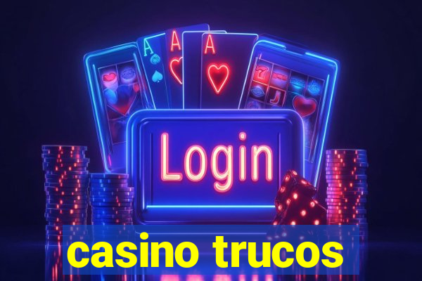 casino trucos