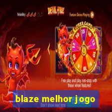 blaze melhor jogo