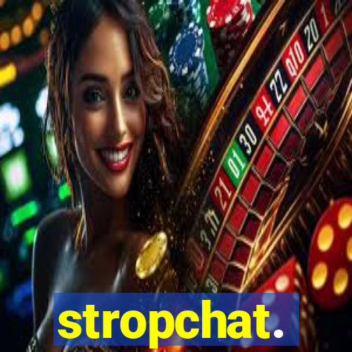 stropchat.