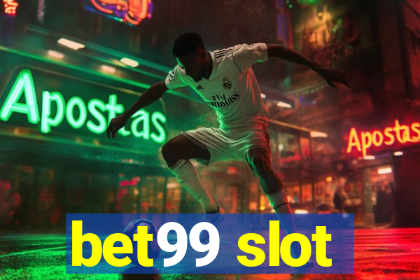 bet99 slot