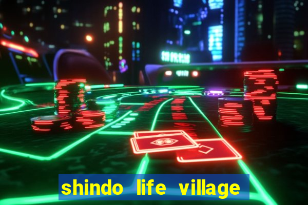 shindo life village blaze private server codes