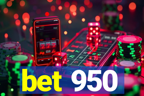 bet 950