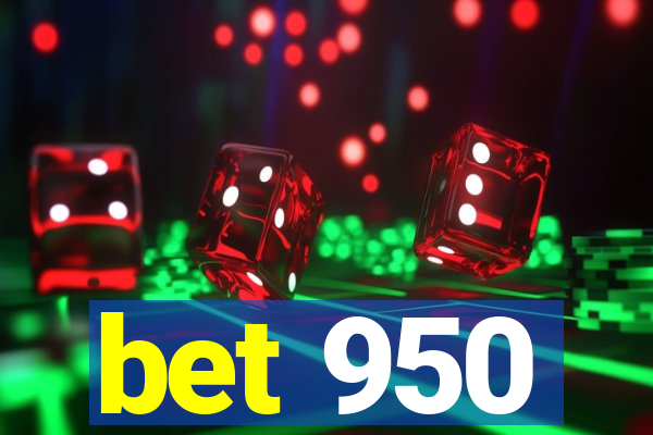 bet 950