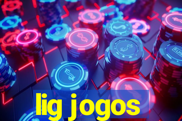 lig jogos