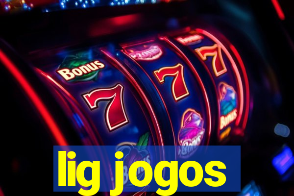 lig jogos