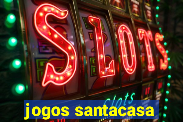 jogos santacasa