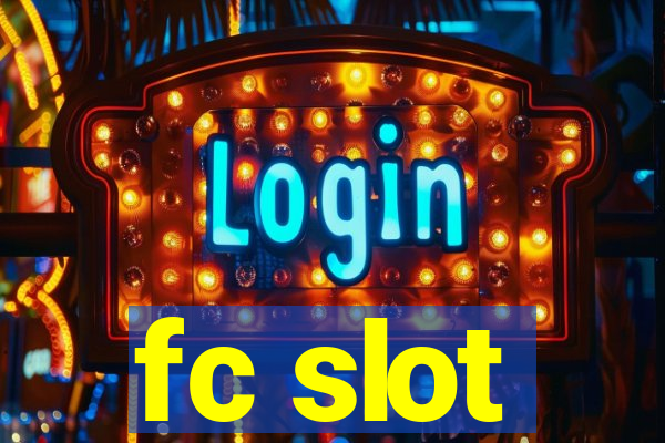 fc slot