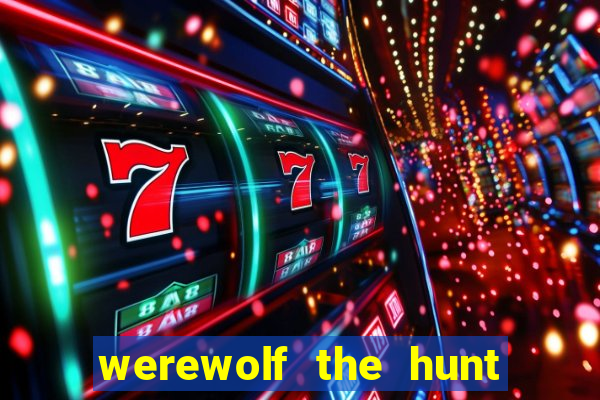 werewolf the hunt slot free play